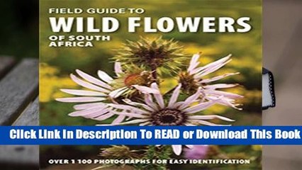 [Read] Field Guide to Wild Flowers of South Africa  For Full