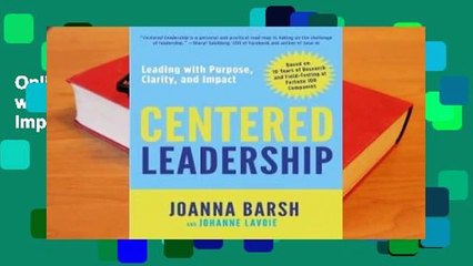 Online Centered Leadership: Leading with Purpose, Clarity, and Impact  For Free