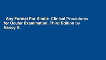 Any Format For Kindle  Clinical Procedures for Ocular Examination, Third Edition by Nancy B.