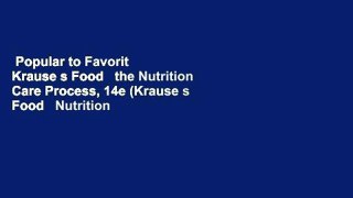 Popular to Favorit  Krause s Food   the Nutrition Care Process, 14e (Krause s Food   Nutrition