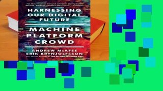 Full E-book Machine, Platform, Crowd: Harnessing Our Digital Future  For Online