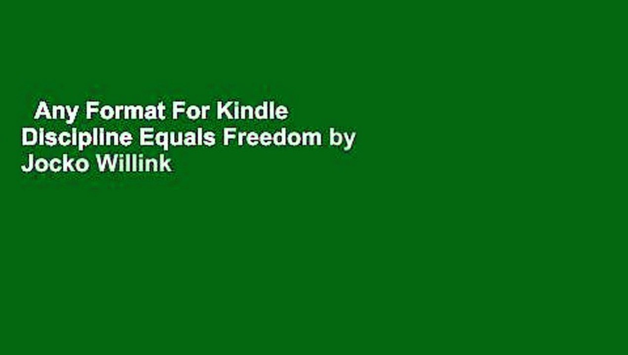 Any Format For Kindle  Discipline Equals Freedom by Jocko Willink