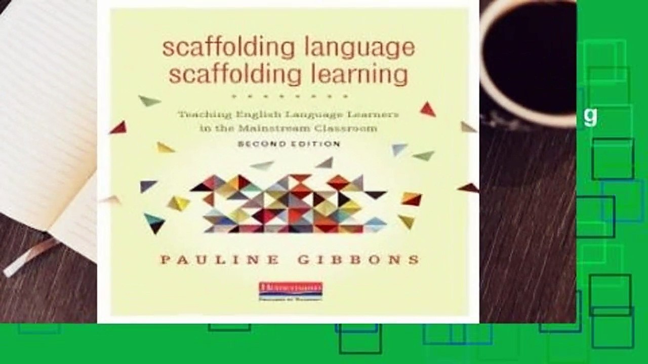 [BEST SELLING]  Scaffolding Language, Scaffolding Learning: Teaching English Language Learners in