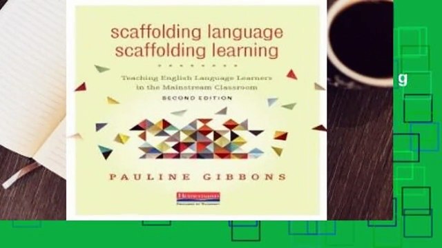 [BEST SELLING] Scaffolding Language, Scaffolding Learning: Teaching English Language Learners in
