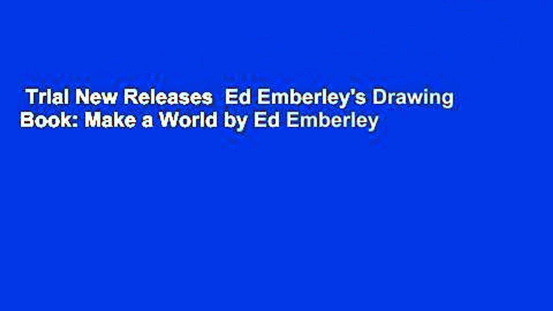 Ed Emberley's Drawing Book: Make a World by Ed Emberley