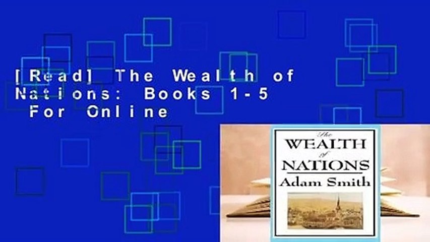 [Read] The Wealth of Nations: Books 1-5  For Online