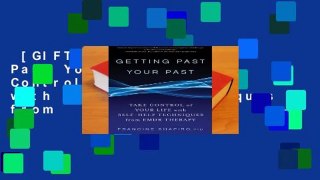 [GIFT IDEAS] Getting Past Your Past: Take Control of Your Life with Self-Help Techniques from
