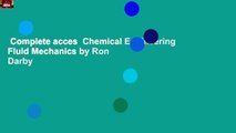 Complete acces  Chemical Engineering Fluid Mechanics by Ron Darby