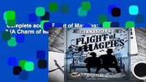 Complete acces  Flight of Magpies: Volume 3 (A Charm of Magpies) by KJ Charles