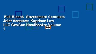 Full E-book  Government Contracts Joint Ventures: Koprince Law LLC GovCon Handbooks: Volume 1