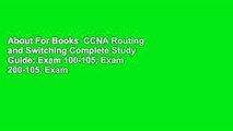 About For Books  CCNA Routing and Switching Complete Study Guide: Exam 100-105, Exam 200-105, Exam