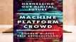 [Read] Machine, Platform, Crowd: Harnessing Our Digital Future  For Free