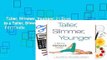 Taller, Slimmer, Younger: 21 Days to a Taller, Slimmer, More Youthful You  For Kindle