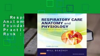 Respiratory Care Anatomy and Physiology: Foundations for Clinical Practice  Best Sellers Rank :