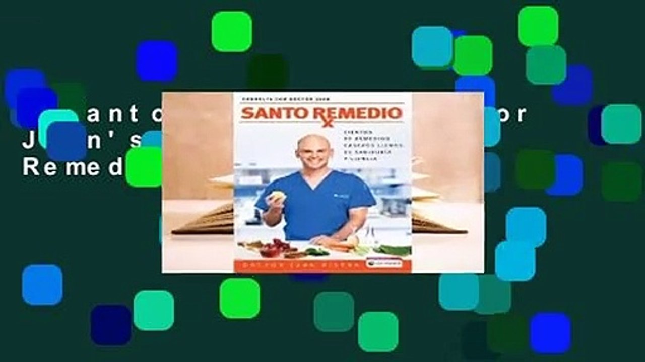 Santo Remedio / Doctor Juan's Top 100 Home Remedies  For Kindle
