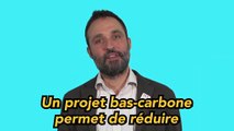 Un projet bas-carbone c'est quoi ?