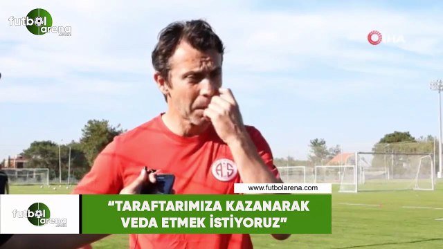 Bülent Korkmaz: Taraftarımıza kazanarak veda etmek istiyoruz