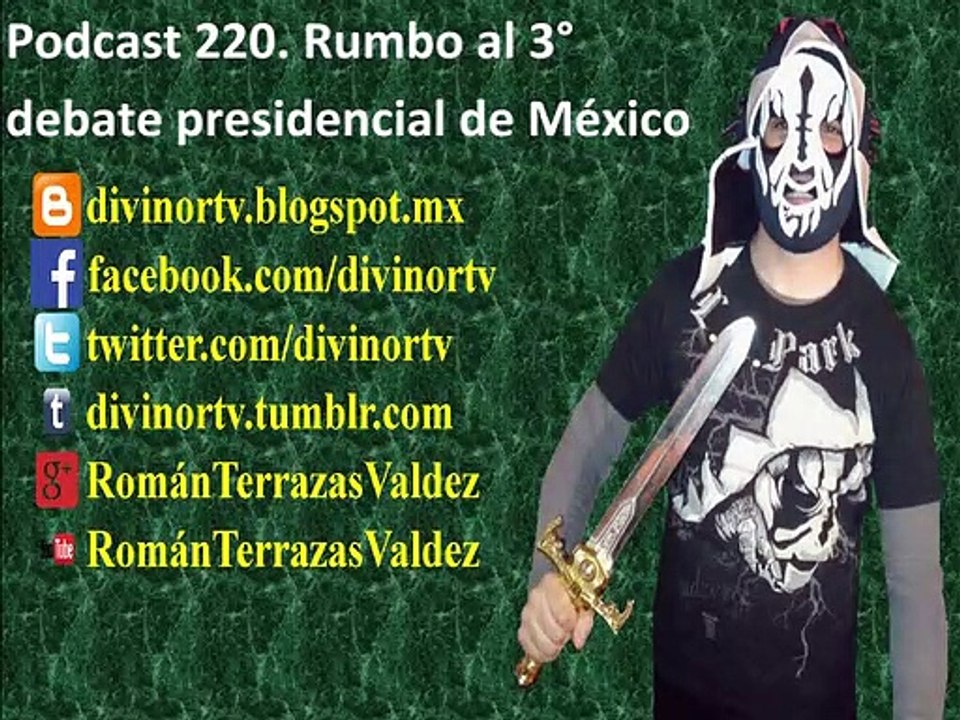 Podcast 220. Rumbo al 3° debate presidencial de México