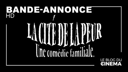LA CITÉ DE LA PEUR : bande-annonce - 25ème anniversaire [HD]