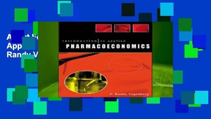 About For Books  Introduction to Applied Pharmacoeconomics by Randy Vogenberg