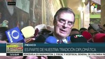 Ebrard: México tiene una tradición diplomática en favor del asilo