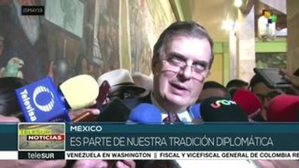Ebrard: México tiene una tradición diplomática en favor del asilo