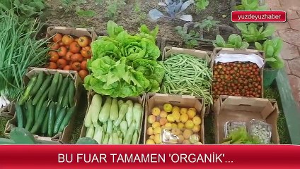 BU FUARDA HERŞEY 'ORGANİK'...