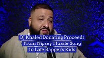 DJ Khaled Donating Proceeds From Nipsey Hussle Song to Late Rapper's Kids