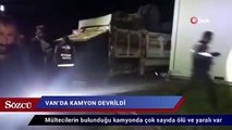 Van’da mültecileri taşıyan kamyon devrildi