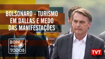 Bolsonaro - Turismo em Dallas e medo das manifestações, por Cynara Menezes