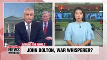 John Bolton in spotlight as tensions with Iran and Venezuela escalate