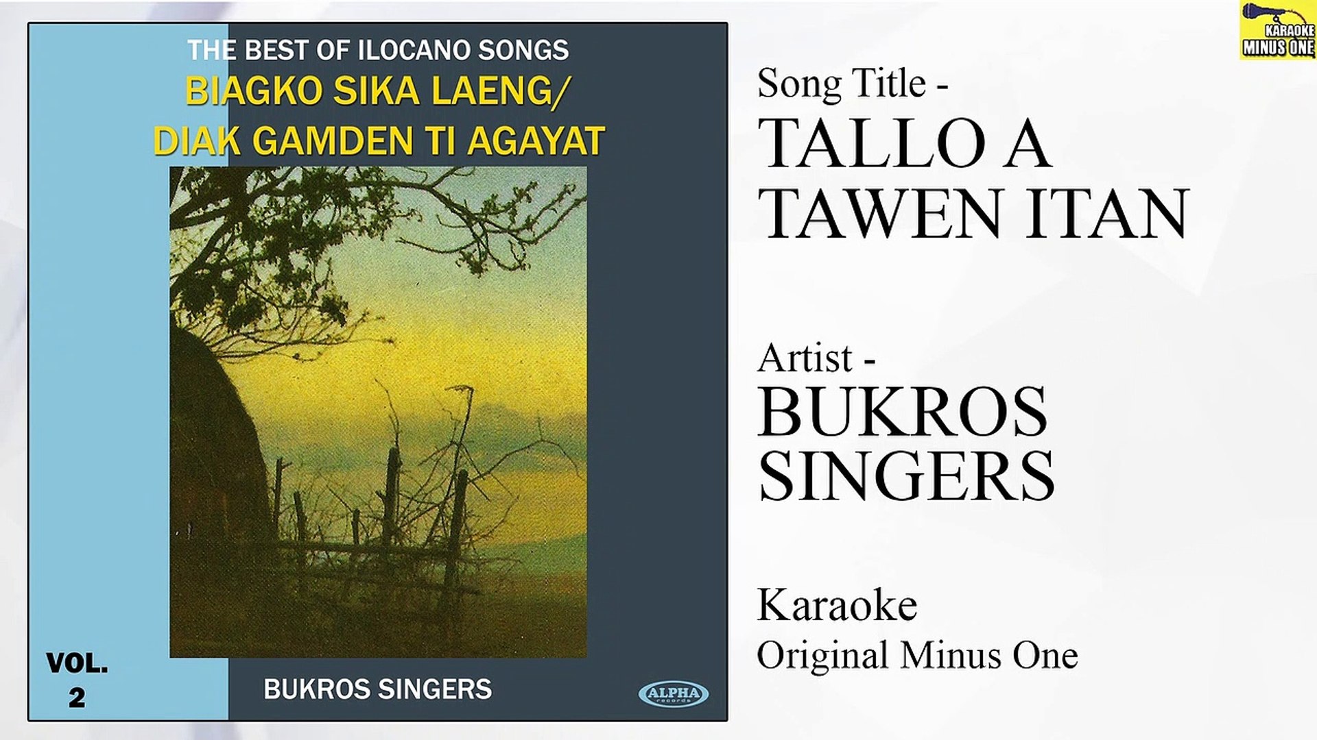 Bukros Singers - Tallo A Tawen Itan (Original Minus One)