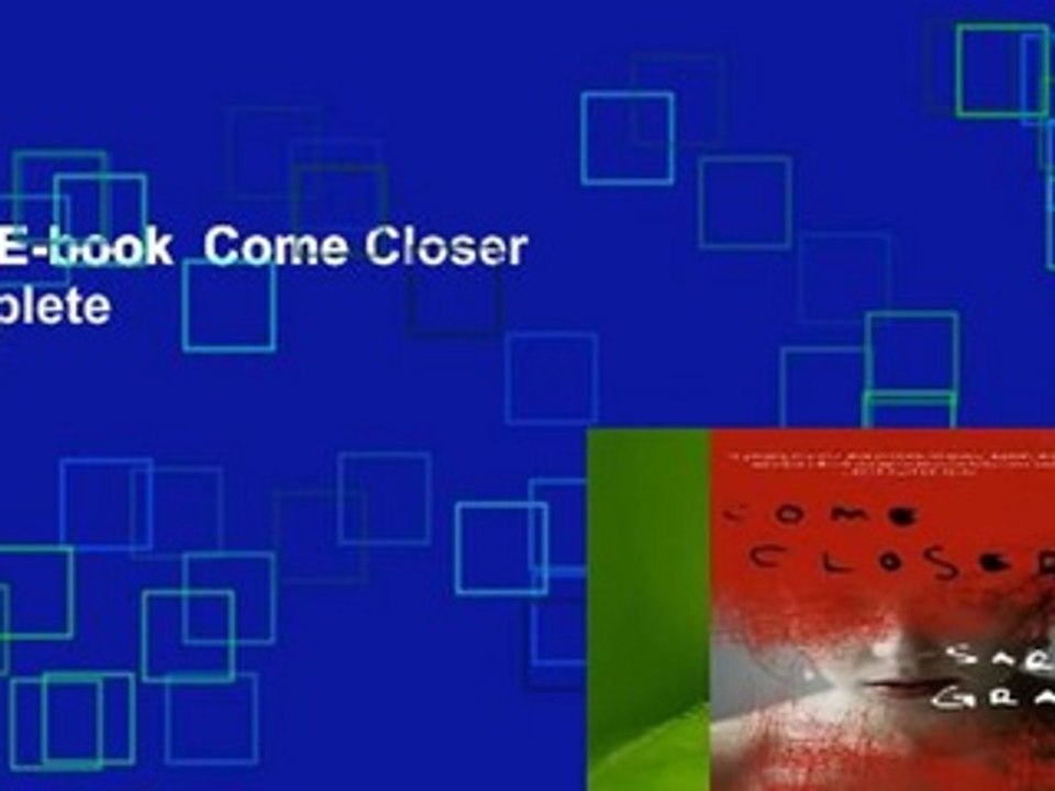 Full E-book  Come Closer Complete