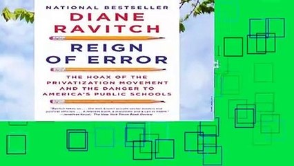 About For Books  Reign of Error: The Hoax of the Privatization Movement and the Danger to America