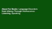 About For Books  Language Disorders from Infancy Through Adolescence: Listening, Speaking,