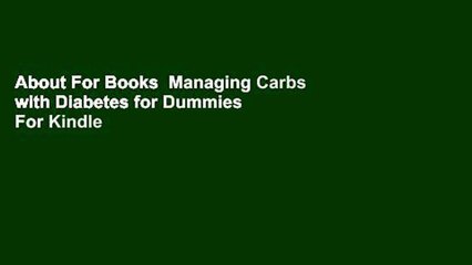 About For Books  Managing Carbs with Diabetes for Dummies  For Kindle