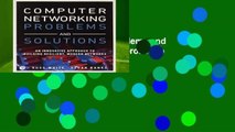 Computer Networking Problems and Solutions: An innovative approach to building resilient, modern