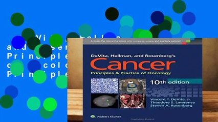 DeVita, Hellman, and Rosenberg s Cancer: Principles   Practice of Oncology (Cancer: Principles