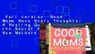 Full version  Good Moms Have Scary Thoughts: A Healing Guide to the Secret Fears of New Mothers