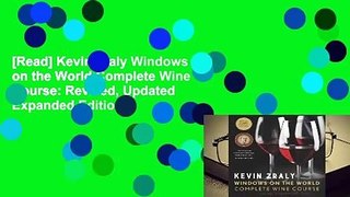 [Read] Kevin Zraly Windows on the World Complete Wine Course: Revised, Updated  Expanded Edition