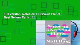 Full version  Notes on a Nervous Planet  Best Sellers Rank : #2