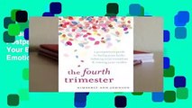 [Read] The Fourth Trimester: A Postpartum Guide to Healing Your Body, Balancing Your Emotions, and