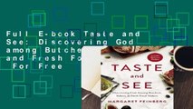 Full E-book Taste and See: Discovering God among Butchers, Bakers, and Fresh Food Makers  For Free