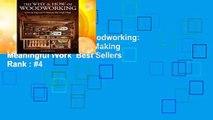 The Why & How of Woodworking: A Simple Approach to Making Meaningful Work  Best Sellers Rank : #4