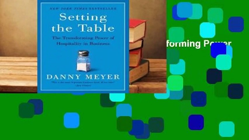[Read] Setting the Table: The Transforming Power of Hospitality in Business  For Free