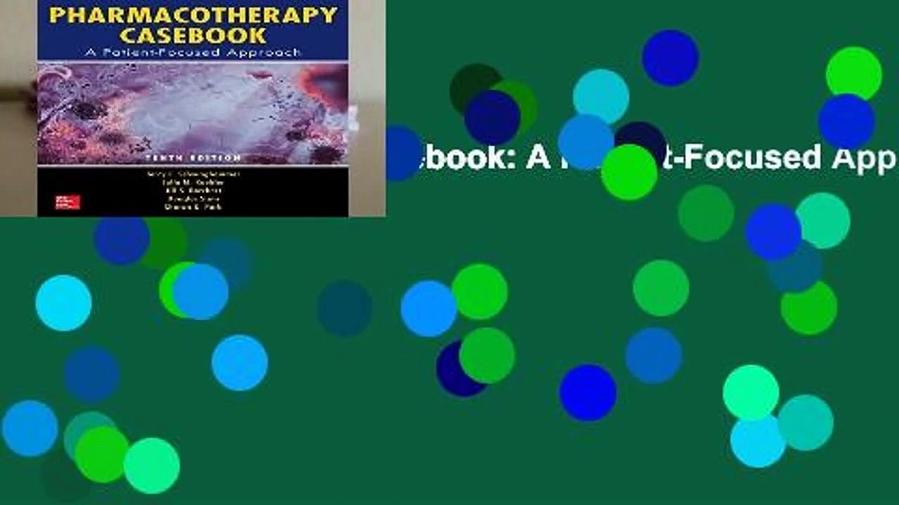 Pharmacotherapy Casebook: A Patient-Focused Approach, Tenth Edition  Review
