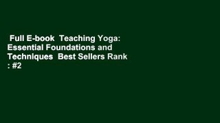 Full E-book  Teaching Yoga: Essential Foundations and Techniques  Best Sellers Rank : #2