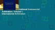 Full E-book  International Commercial Arbitration: Volume I: International Arbitration