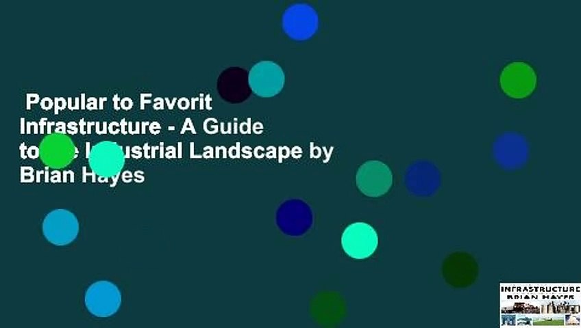Popular to Favorit  Infrastructure - A Guide to the Industrial Landscape by Brian Hayes