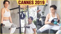 Cannes 2019 Kangana Ranaut HEAVY Workout, Loses 5 KGS In 10 Days